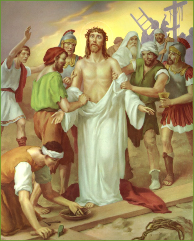 TENTH STATION: JESUS IS STRIPPED OF HIS&nbsp;GARMENTS